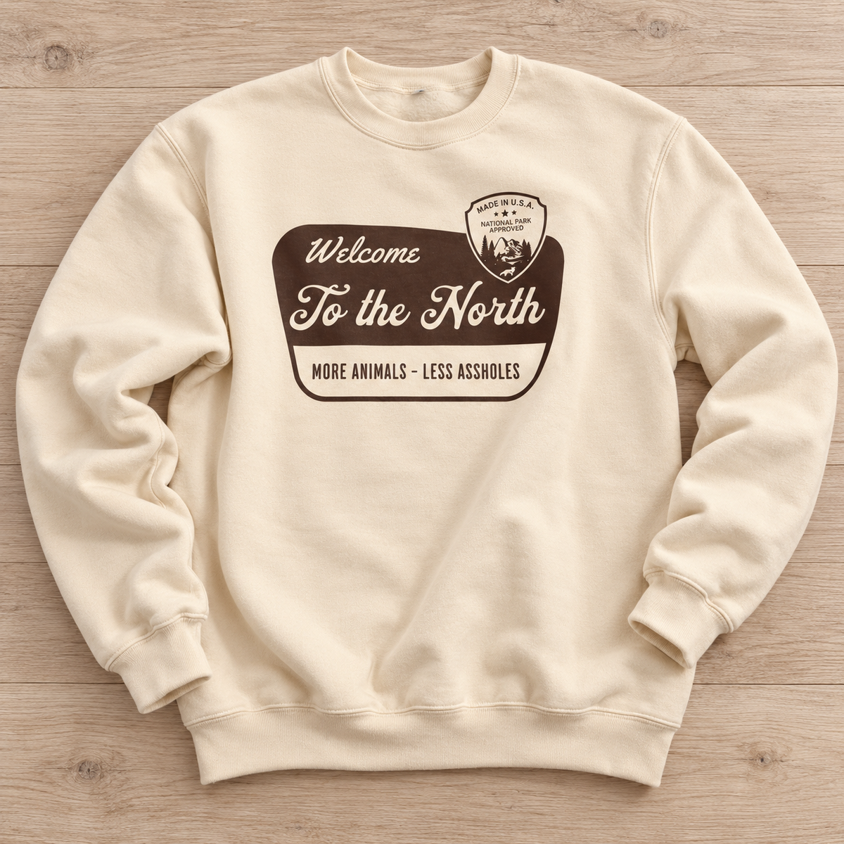 More Animals Less Assholes Sweatshirt | Welcome to the North Crewneck | Funny Outdoor Cabin Hiking Gift