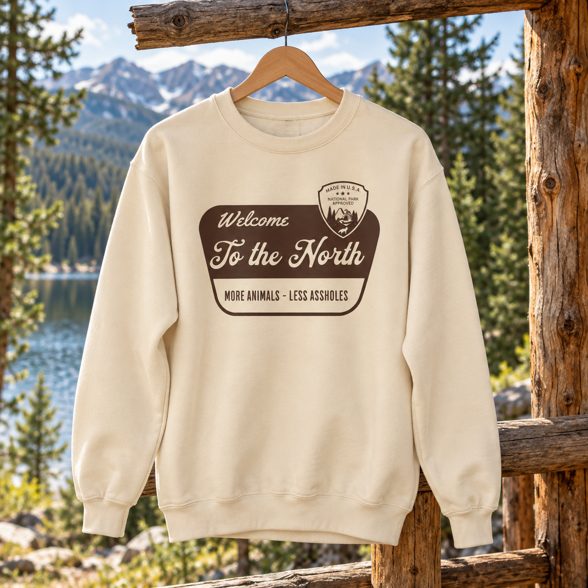 More Animals Less Assholes Sweatshirt | Welcome to the North Crewneck | Funny Outdoor Cabin Hiking Gift