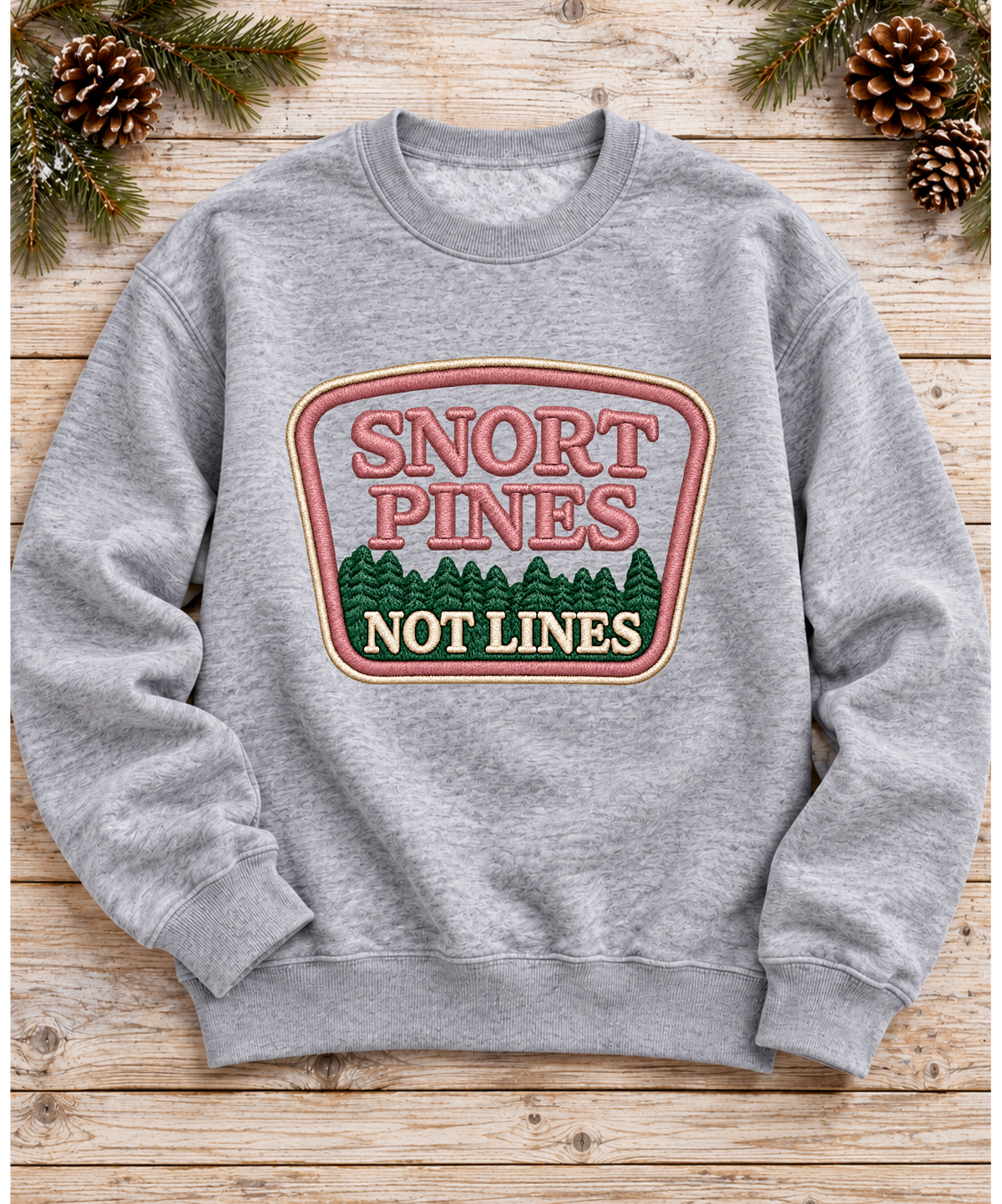 Snort Pines Not Lines Crewneck – Faux Patch Print Sweatshirt, Heather Gray