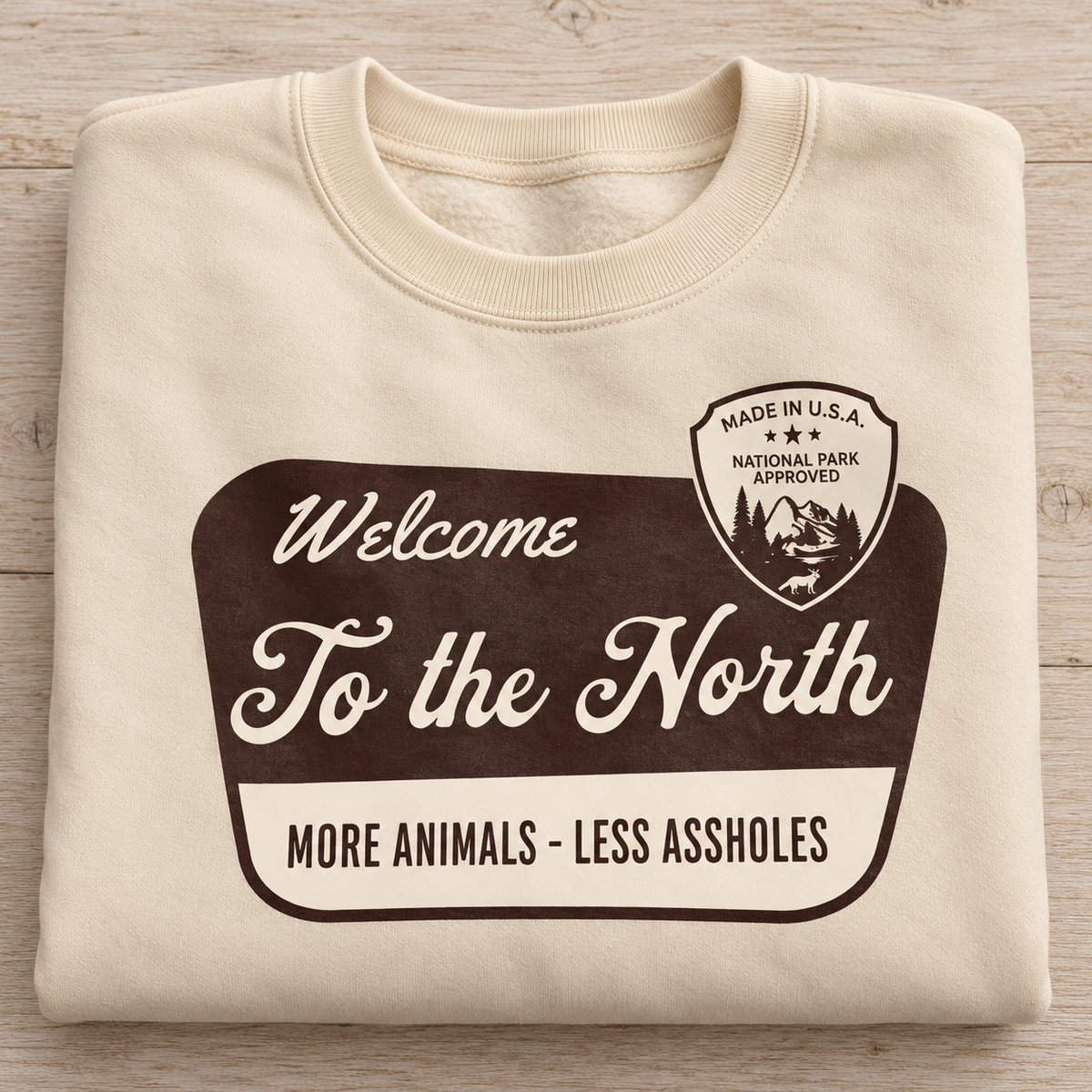 More Animals Less Assholes Sweatshirt | Welcome to the North Crewneck | Funny Outdoor Cabin Hiking Gift